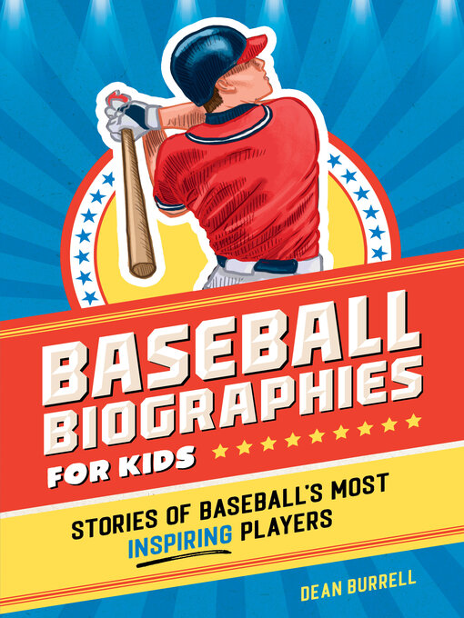 Title details for Baseball Biographies for Kids by Dean Burrell - Available